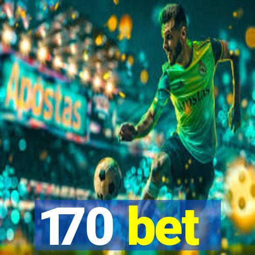 170 bet
